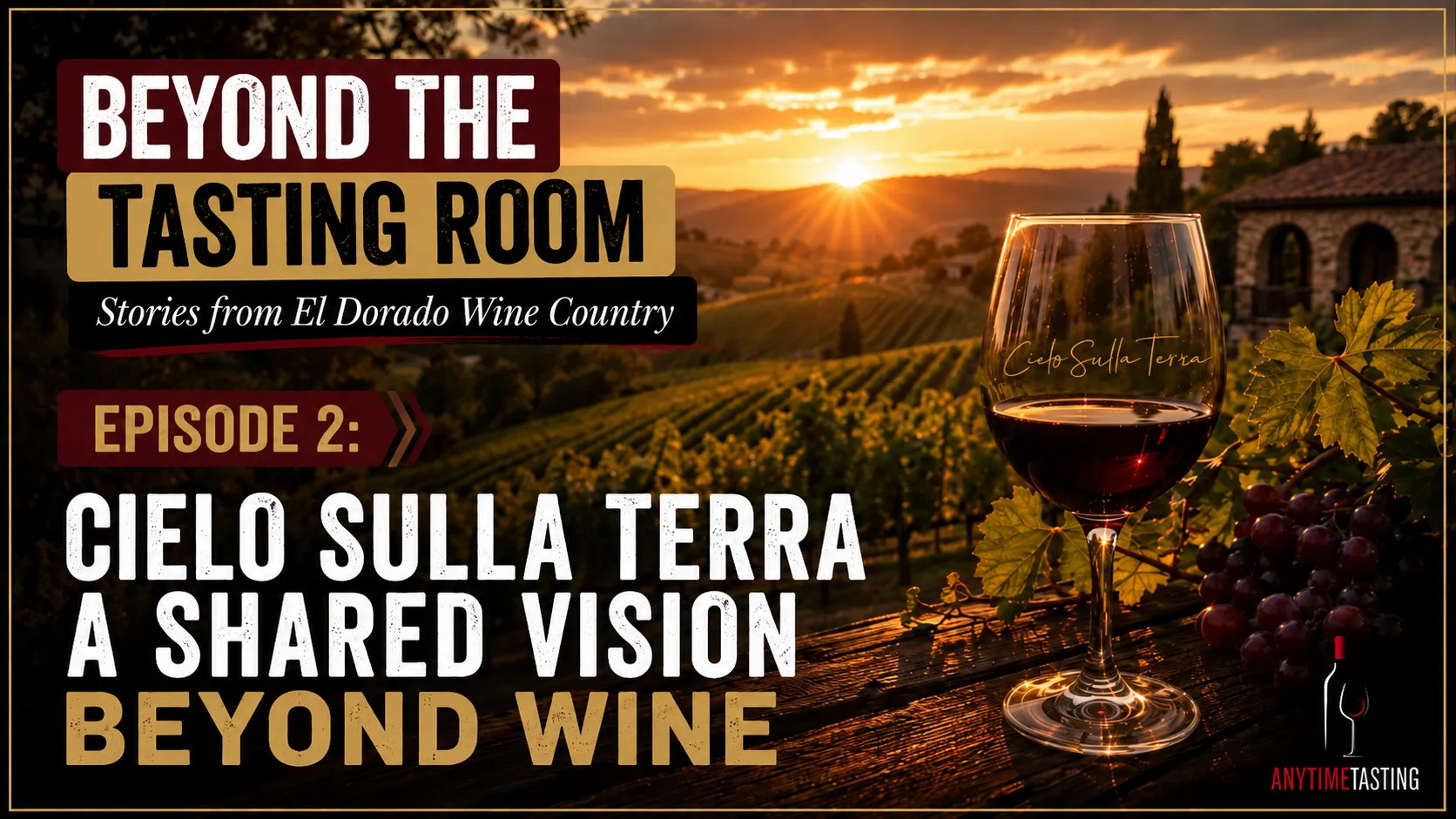 Beyond the Tasting Room Episode 2 featuring Cielo Sulla Terra in the Fair Play AVA