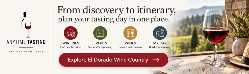 Explore El Dorado Wine Country with Anytime Tasting—discover wineries, events and wines, and build your tasting-day itinerary.